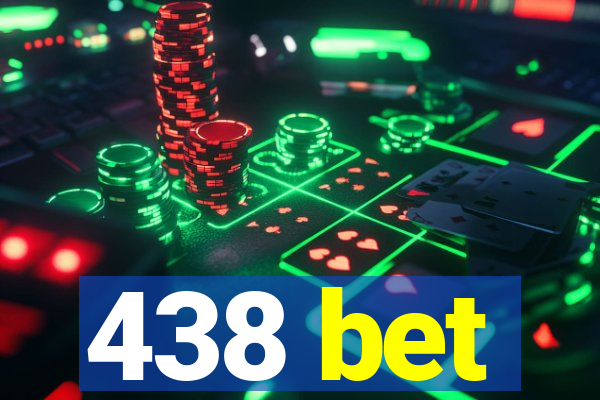 438 bet